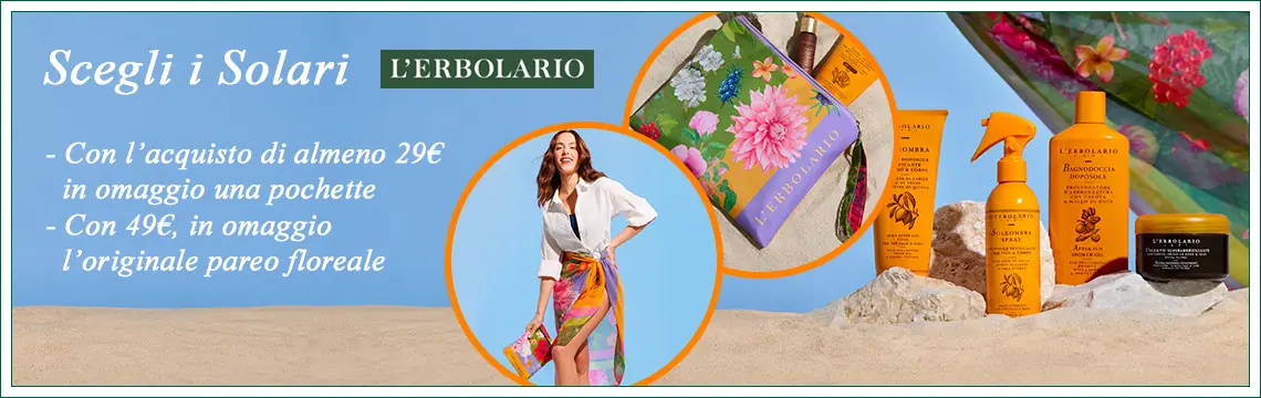 Acquista i solari L'Erbolario, e avrai fantastici omaggi per la tua estate!