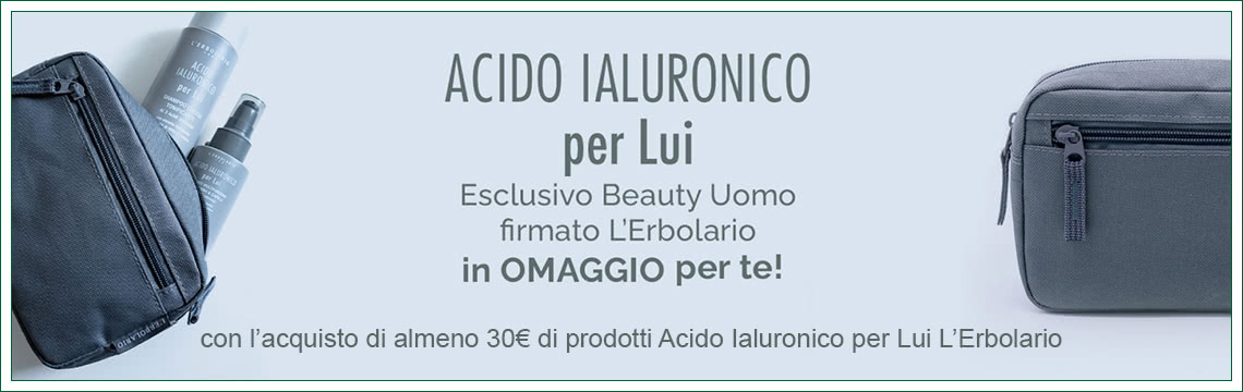 Acquista 30 euro di prodotti L'Erbolario Acido Ialuronico per Lui, in omaggio l'esclusivo Beauty Uomo firmato L'Erbolario!