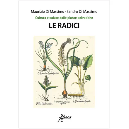 Le Radici - Cultura e salute delle piante selvatiche